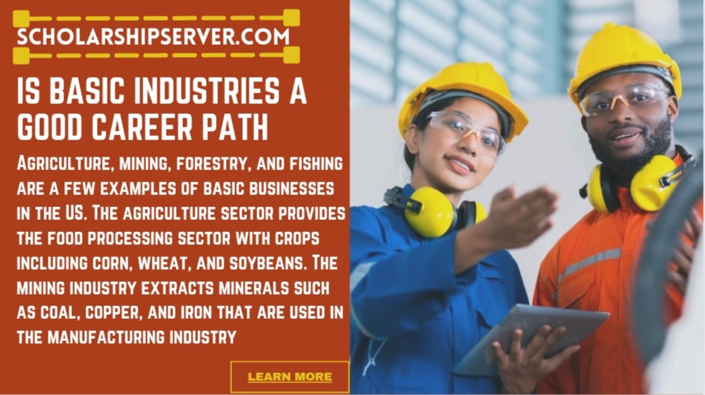 Is Basic Industries A Good Career Path? {Best Answer And Best Jobs In Basic Industries}