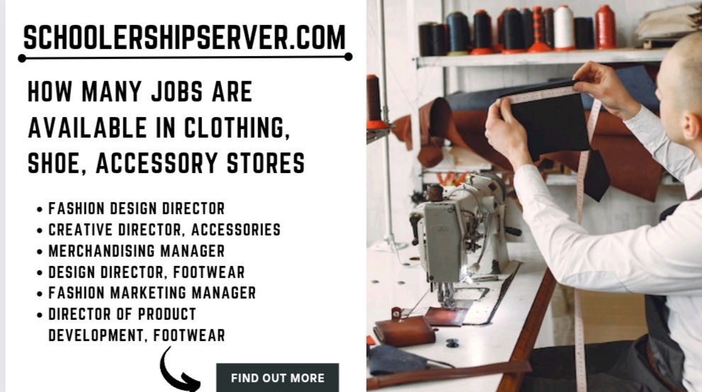 How Many Jobs Are Available In Clothing/Shoe/Accessory Stores {10 Best Job's To Consider}