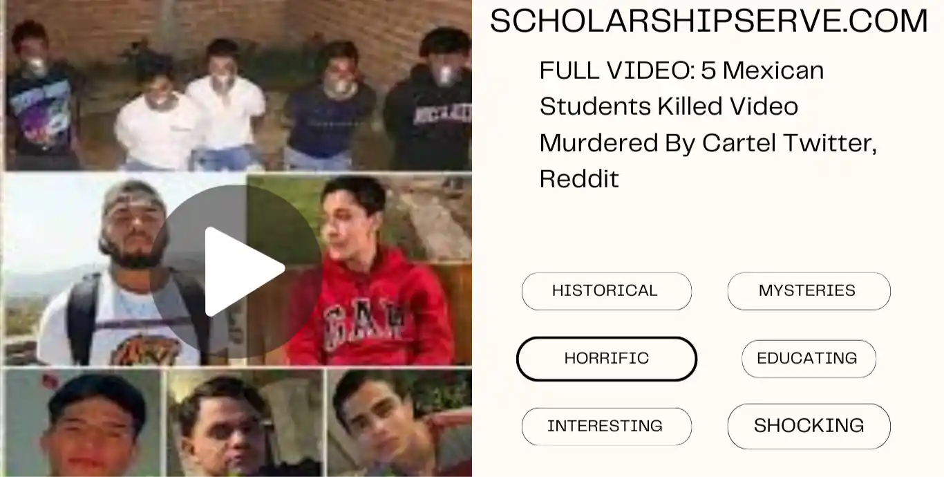 5 Mexican Students Killed Video Murdered By Cartel