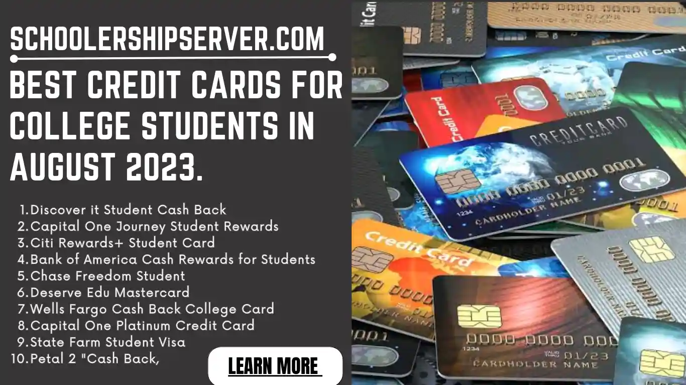 Best Credit Cards For College Students In August 2023.