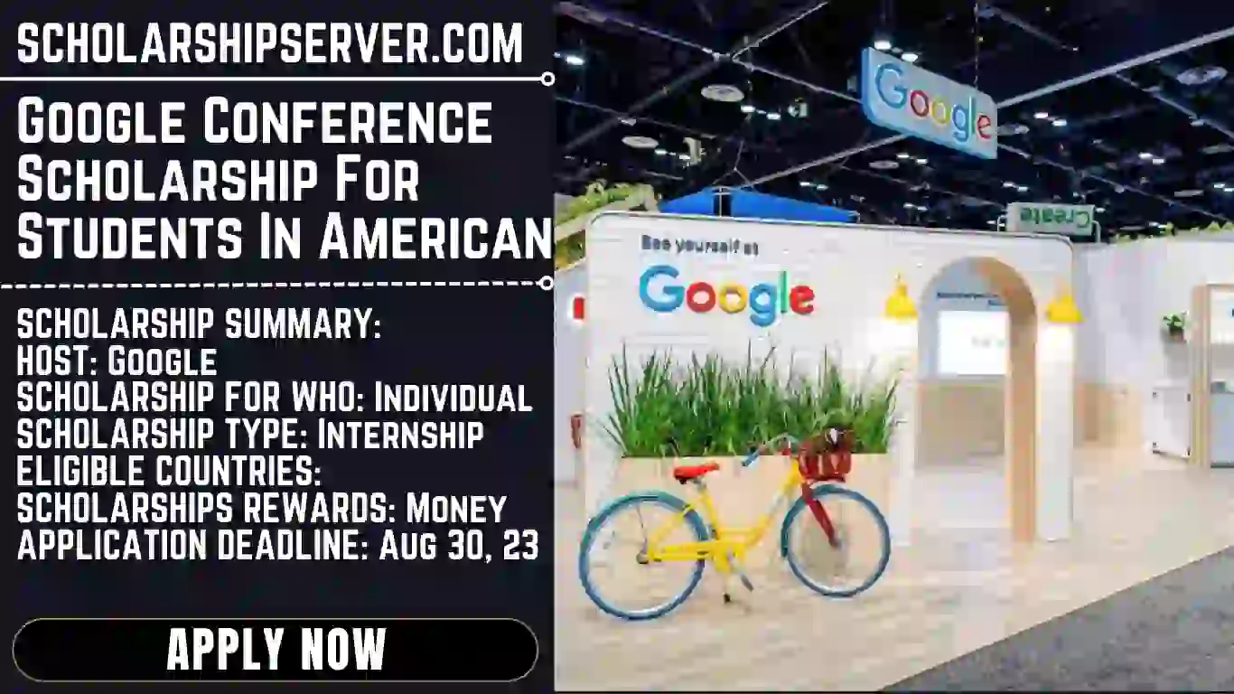 Google Conference Scholarship For Students In American